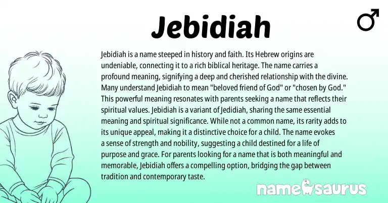 Infographic about Jebidiah name meaning, Jebidiah is a name from Hebrew origin(s).