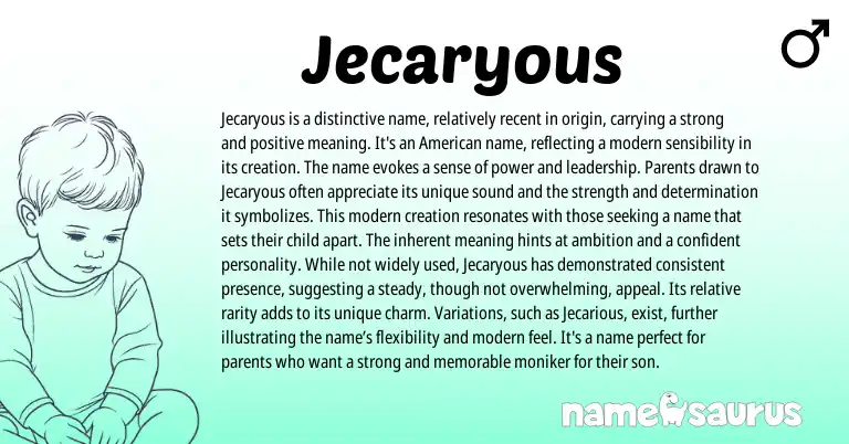 Infographic about Jecaryous name meaning, Jecaryous is a name from American origin(s).