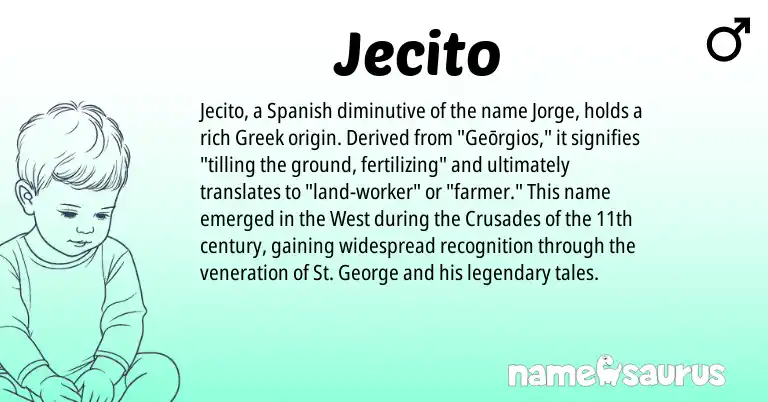Infographic about Jecito name meaning, Jecito is a name from Spanish, Greek origin(s).