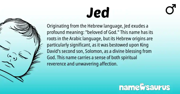 Infographic about Jed name meaning, Jed is a name from Arabic, Hebrew origin(s).