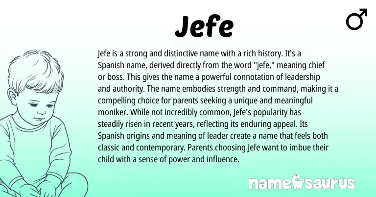 Infographic about Jefe name meaning, Jefe is a name from Spanish origin(s).