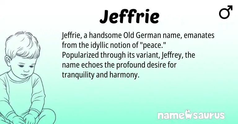 Infographic about Jeffrie name meaning, Jeffrie is a name from Old German origin(s).