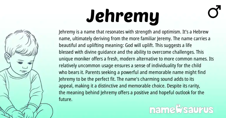 Infographic about Jehremy name meaning, Jehremy is a name from Hebrew origin(s).