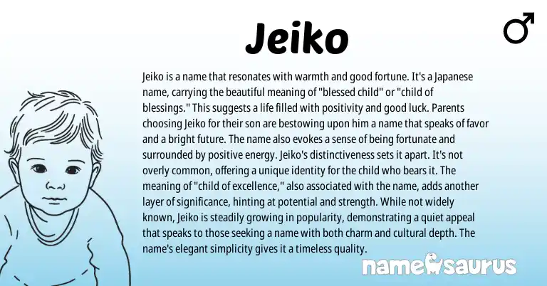 Infographic about Jeiko name meaning, Jeiko is a name from Japanese origin(s).