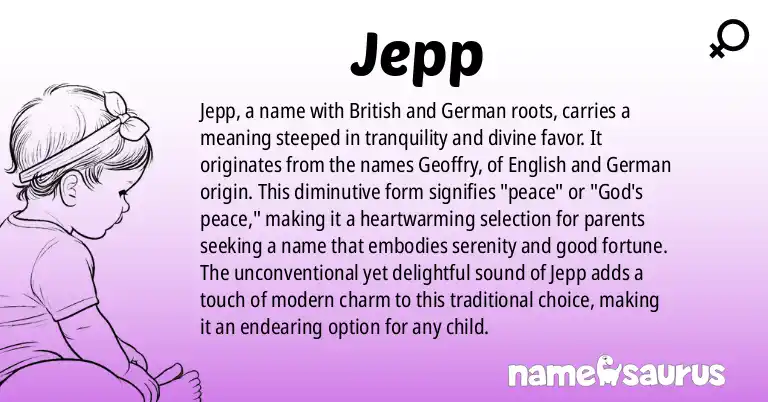 Infographic about Jepp name meaning, Jepp is a name from British, German origin(s).