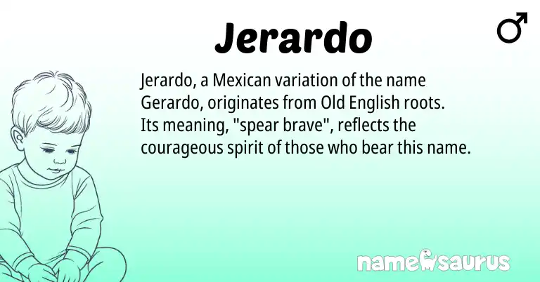 Infographic about Jerardo name meaning, Jerardo is a name from Old English, Mexican origin(s).