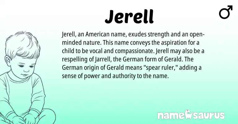 Infographic about Jerell name meaning, Jerell is a name from German, American origin(s).