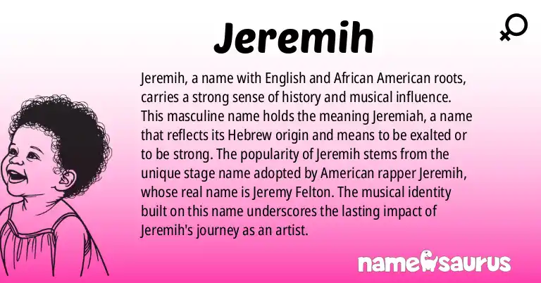 Infographic about Jeremih name meaning, Jeremih is a name from English, African American origin(s).