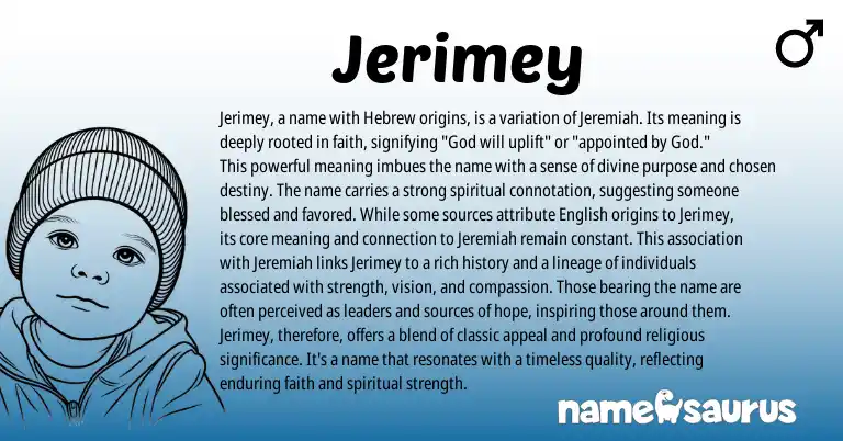 Infographic about Jerimey name meaning, Jerimey is a name from Hebrew origin(s).