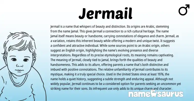 Infographic about Jermail name meaning, Jermail is a name from Arabic origin(s).