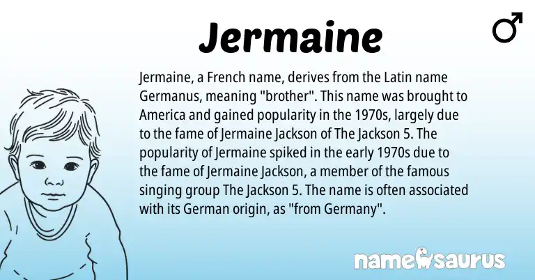 Infographic about Jermaine name meaning, Jermaine is a name from German, French, Latin origin(s).