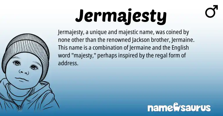 Infographic about Jermajesty name meaning, Jermajesty is a name from English origin(s).
