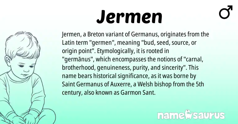Infographic about Jermen name meaning, Jermen is a name from Welsh, Latin, Breton origin(s).
