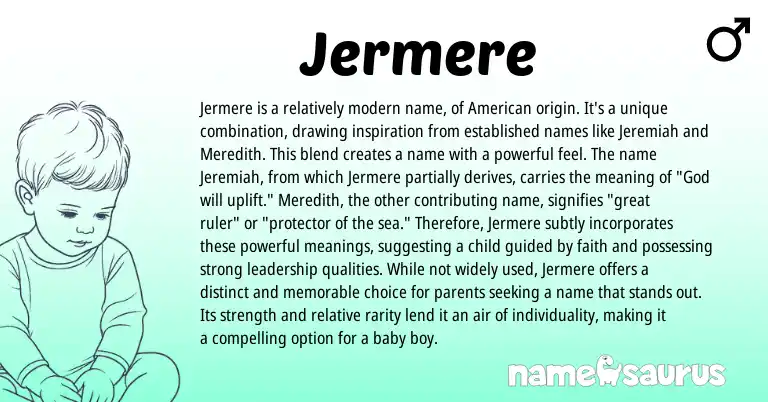 Infographic about Jermere name meaning, Jermere is a name from American origin(s).