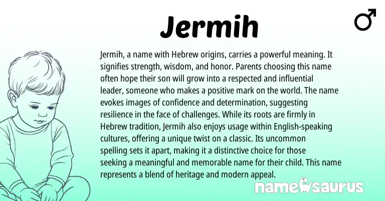 Infographic about Jermih name meaning, Jermih is a name from Hebrew origin(s).