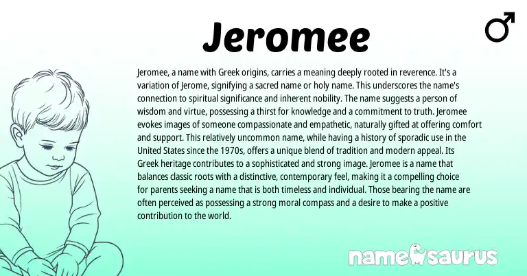 Infographic about Jeromee name meaning, Jeromee is a name from Latin, English, Greek origin(s).