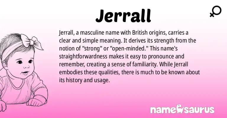 Infographic about Jerrall name meaning, Jerrall is a name from British origin(s).