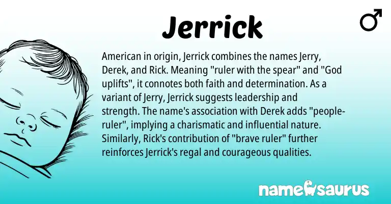 Infographic about Jerrick name meaning, Jerrick is a name from American origin(s).
