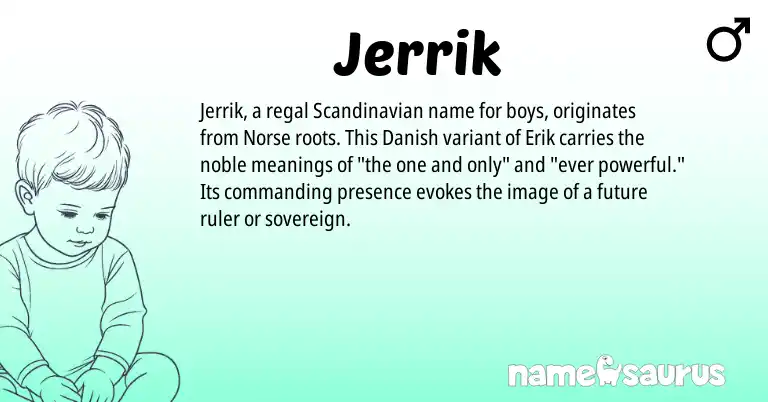 Infographic about Jerrik name meaning, Jerrik is a name from Scandinavian, Danish, Norse origin(s).