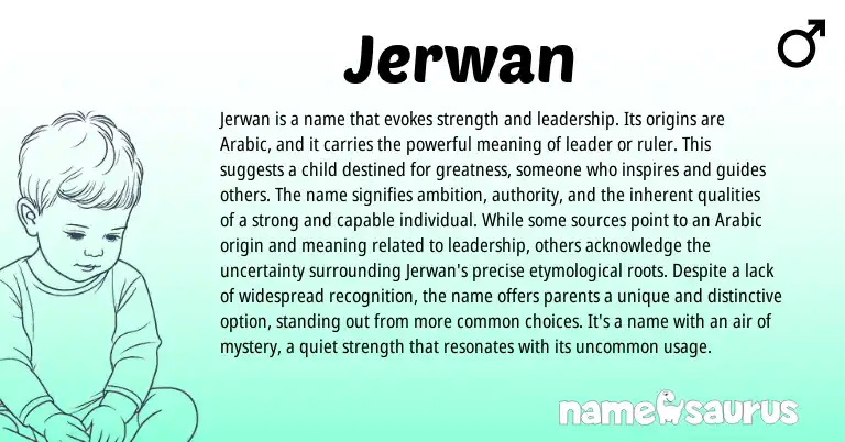 Infographic about Jerwan name meaning, Jerwan is a name from Arabic origin(s).