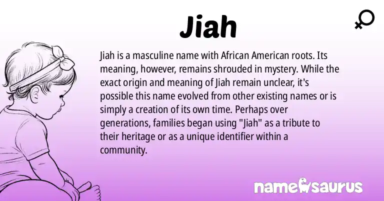 Infographic about Jiah name meaning, Jiah is a name from African American origin(s).