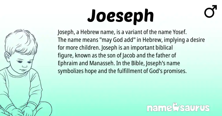 Infographic about Joeseph name meaning, Joeseph is a name from Hebrew origin(s).