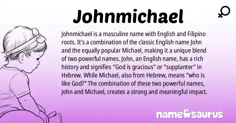 Infographic about Johnmichael name meaning, Johnmichael is a name from English, Filipino origin(s).