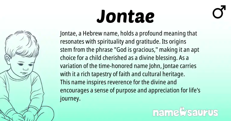 Infographic about Jontae name meaning, Jontae is a name from Hebrew origin(s).