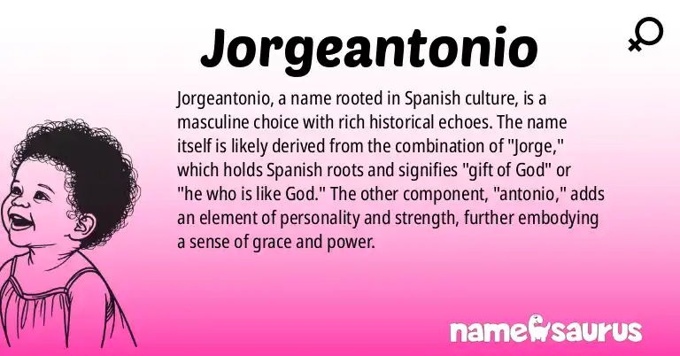 Infographic about Jorgeantonio name meaning, Jorgeantonio is a name from Spanish origin(s).
