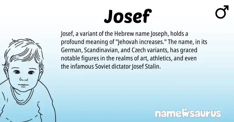 Infographic about Josef name meaning, Josef is a name from Scandinavian, Soviet, German, Czech, Hebrew origin(s).