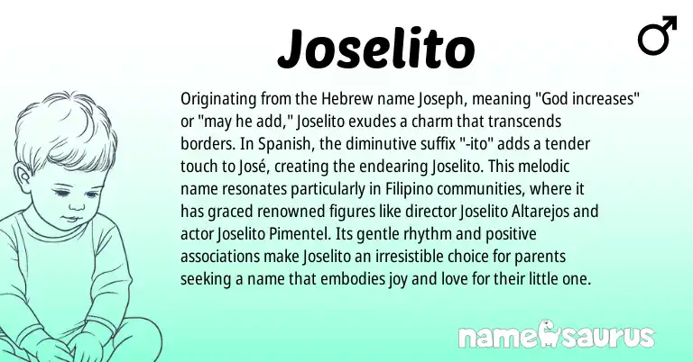 Infographic about Joselito name meaning, Joselito is a name from Spanish, Filipino, Hebrew origin(s).