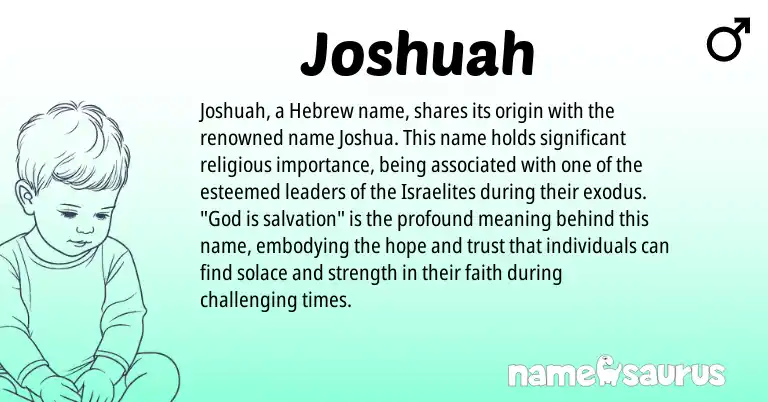 Infographic about Joshuah name meaning, Joshuah is a name from Hebrew origin(s).