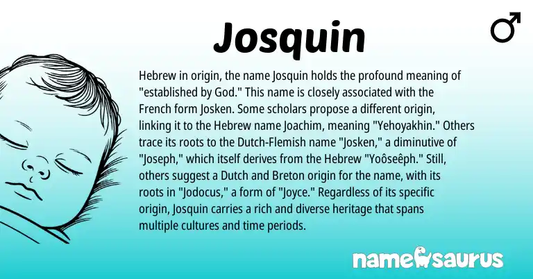 Infographic about Josquin name meaning, Josquin is a name from Flemish, Breton, French, Dutch, Hebrew origin(s).