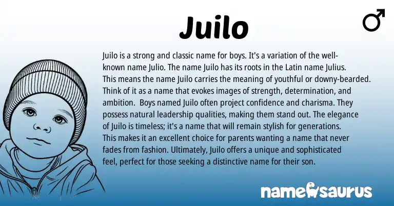 Infographic about Juilo name meaning, Juilo is a name from Latin, Spanish origin(s).
