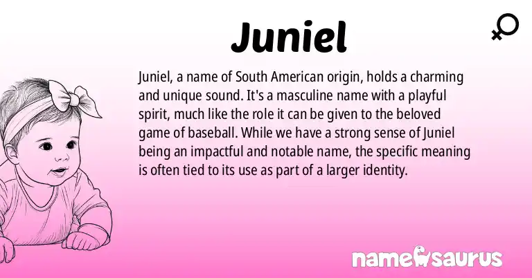 Infographic about Juniel name meaning, Juniel is a name from South American origin(s).