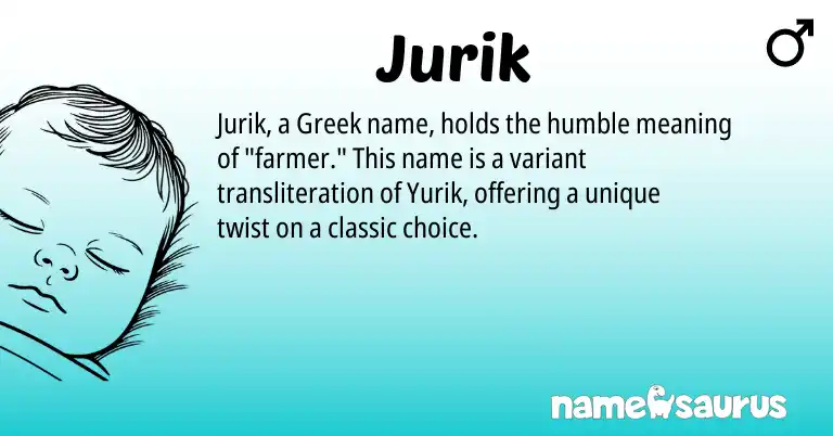 Infographic about Jurik name meaning, Jurik is a name from Greek origin(s).