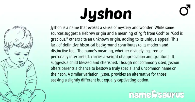Infographic about Jyshon name meaning, Jyshon is a name from Hebrew origin(s).