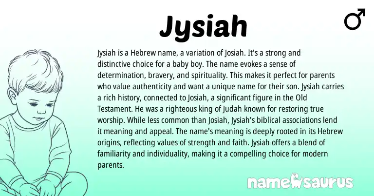 Infographic about Jysiah name meaning, Jysiah is a name from Hebrew origin(s).