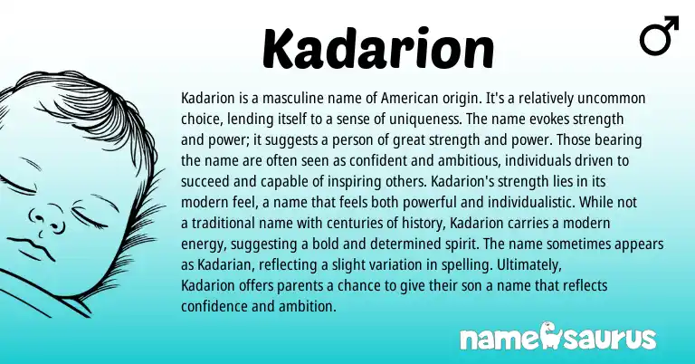 Infographic about Kadarion name meaning, Kadarion is a name from American origin(s).