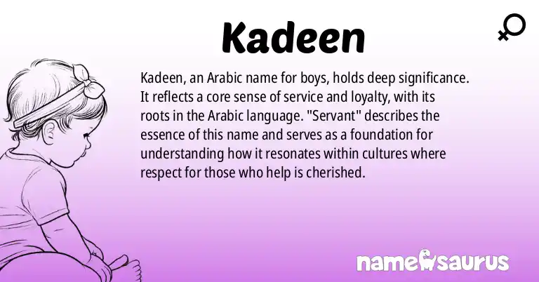 Infographic about Kadeen name meaning, Kadeen is a name from Arabic origin(s).