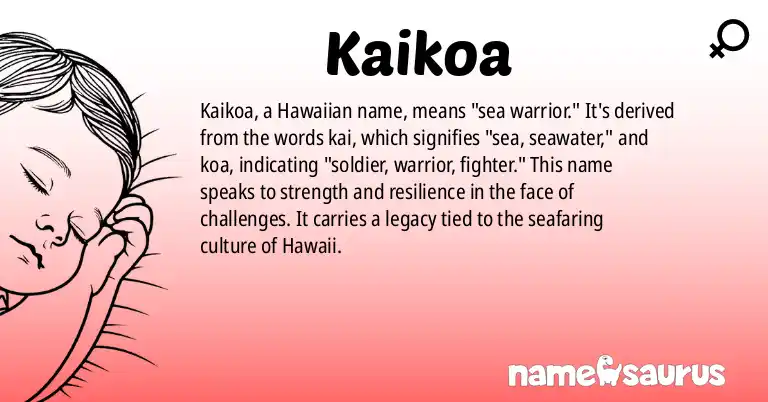 Infographic about Kaikoa name meaning, Kaikoa is a name from Hawaiian origin(s).