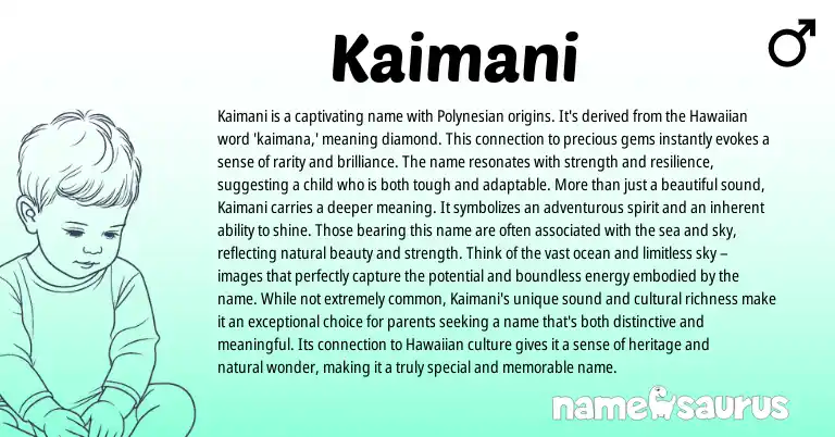Infographic about Kaimani name meaning, Kaimani is a name from Polynesian, Hawaiian origin(s).
