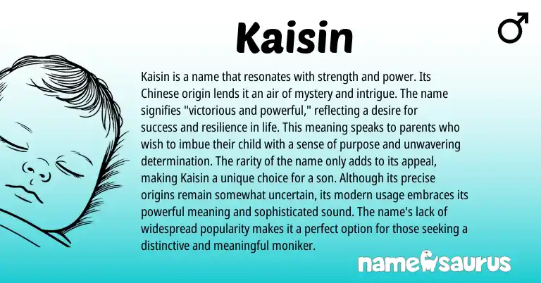 Infographic about Kaisin name meaning, Kaisin is a name from Chinese origin(s).