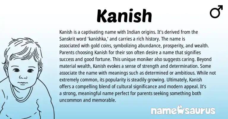 Infographic about Kanish name meaning, Kanish is a name from Indian, Sanskrit origin(s).