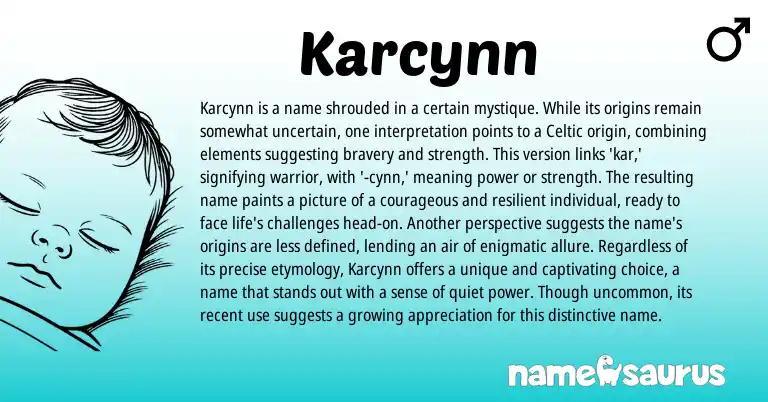 Infographic about Karcynn name meaning, Karcynn is a name from Celtic origin(s).