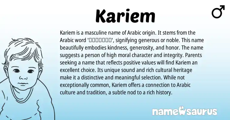 Infographic about Kariem name meaning, Kariem is a name from Arabic origin(s).