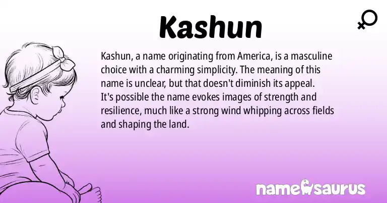 Infographic about Kashun name meaning, Kashun is a name from American origin(s).