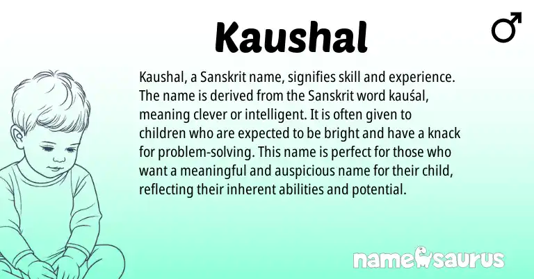 Infographic about Kaushal name meaning, Kaushal is a name from Sanskrit origin(s).