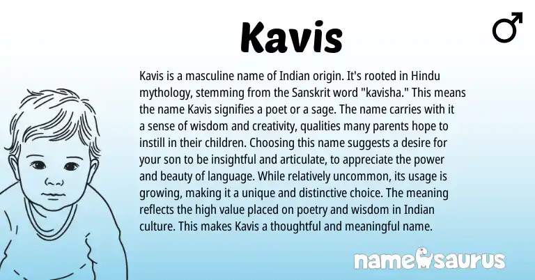 Infographic about Kavis name meaning, Kavis is a name from Indian origin(s).