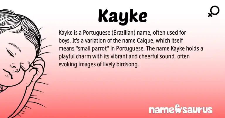 Infographic about Kayke name meaning, Kayke is a name from Portuguese (Brazilian) origin(s).